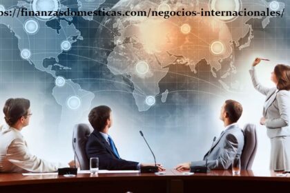 https://finanzasdomesticas.com/negocios-internacionales/